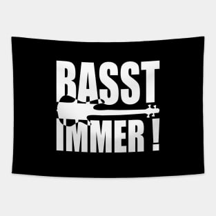 BASST IMMER funny bassist gift Tapestry