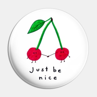 Just Be Nice! Pin