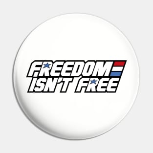 Freedom Isn't Free Pin