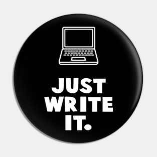 Just Write It. Pin