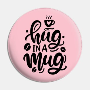 Hug in a Mug, coffee lettering, Handwritten Vector Design Element Pin
