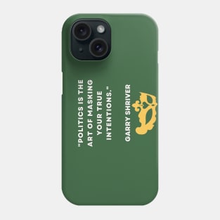 Garry Shriver quote Phone Case