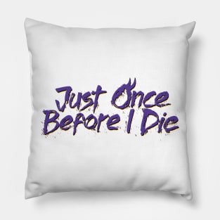 Minnesota Vikings Fans - Just Once Before I Die: Horror Font Pillow