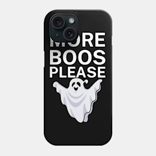 More boos please Phone Case