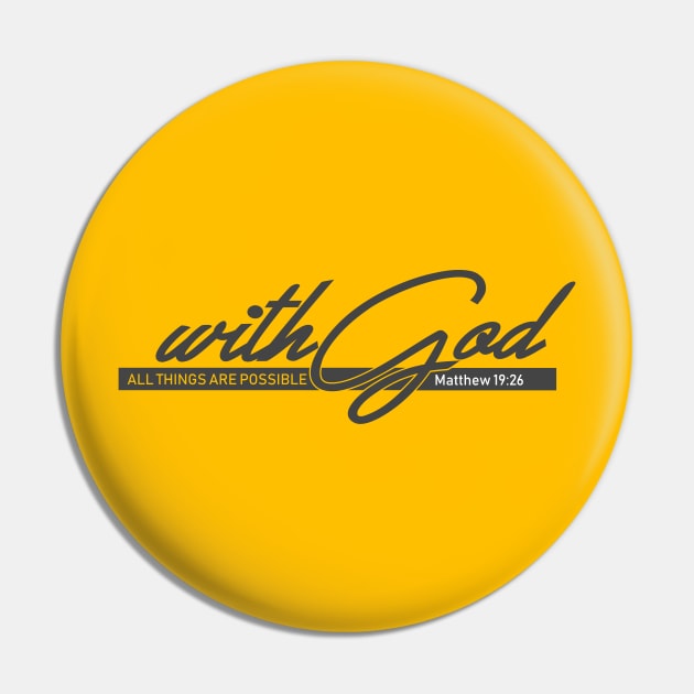 With God All Thing Are Possible - Matthew 19:26 | Bible Quotes Pin by Hoomie Apparel