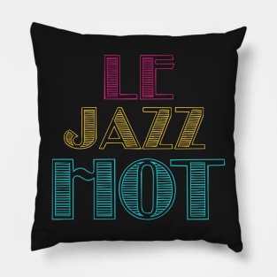 Victor Victoria LE JAZZ HOT Pillow