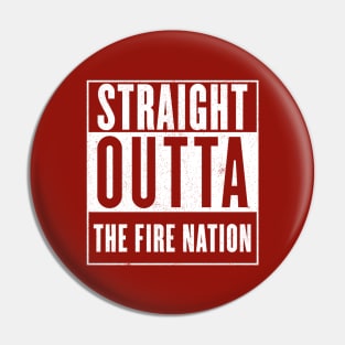 Straight Outta the Fire Nation Pin