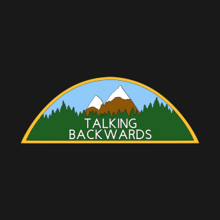 Talking Backwards T-Shirt