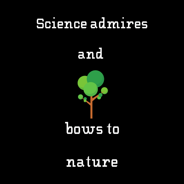 Science bows to nature by Fredonfire
