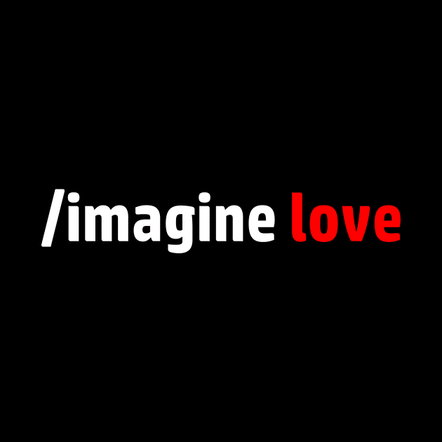 Imagine Love by Spooked Squirrel Design Studio