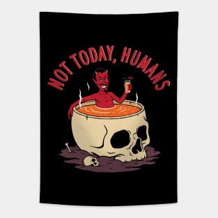 Not Today Humans Tapestry