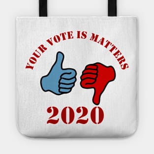 YOUR VOTE MATTERS Tote