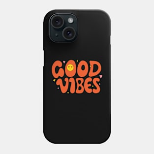 Good Vibes Phone Case