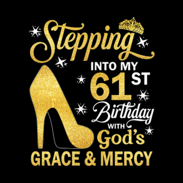 Stepping Into My 61st Birthday With God's Grace & Mercy Bday by MaxACarter