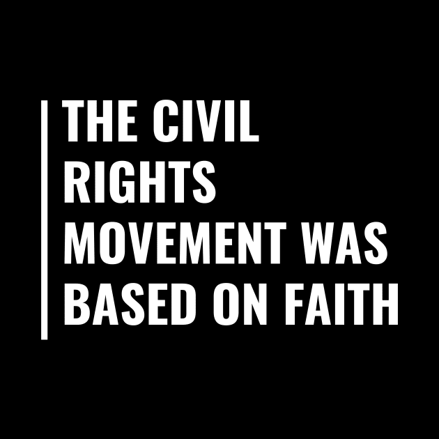 Civil Rights Movement Was Based on Faith by kamodan