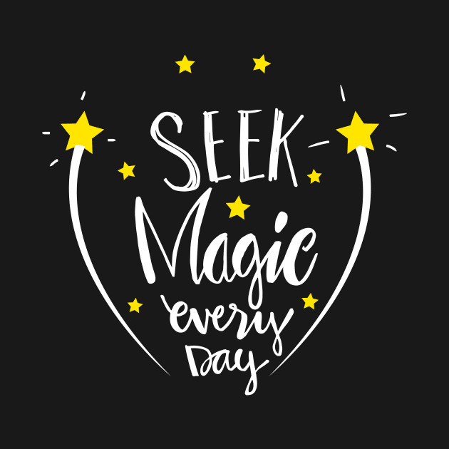 Seek magic everyday by Handini _Atmodiwiryo