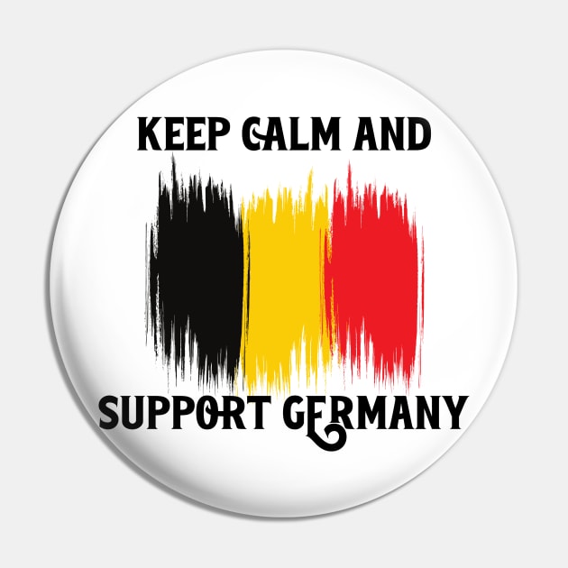 Keep Calm And Support Germany Pin by nextneveldesign