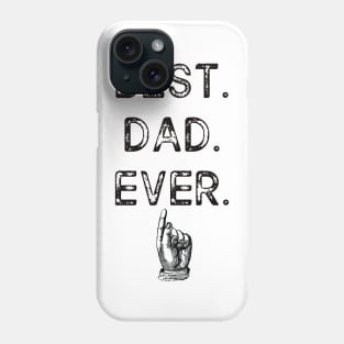 Best dad ever - happy father's day gift 2020 - Best gifts for dad Phone Case