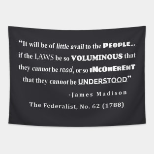 James Madison Quote from The Federalist, No. 62 (1788) Tapestry