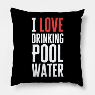 I Love Drinking Pool Water Pillow