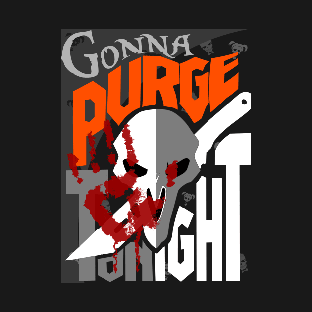 Purging Tonight by BeaverDesigns7