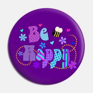 Be Happy Cute Colorful Typography Pin