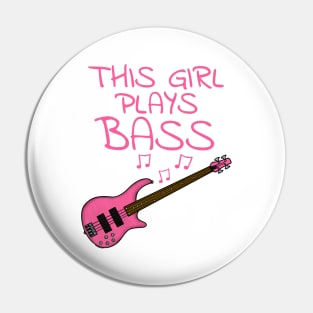 This Girl Plays Bass, Female Bassist, Bass Guitarist Pin