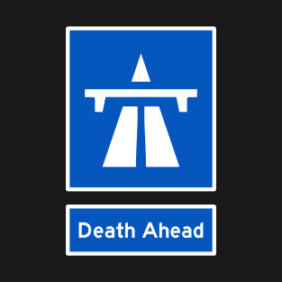 Death Ahead T-Shirt