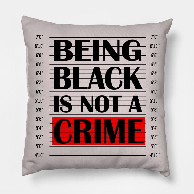 Being Black Is Not A Crime Pillow by kimoufaster