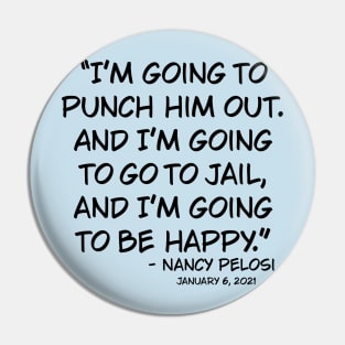 Nancy Pelosi Punch Him Out Pin