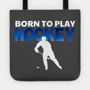 White & Blue Ice Hockey born to play hockey Tote