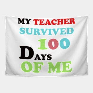 my teacher survived 100 days of me Tapestry