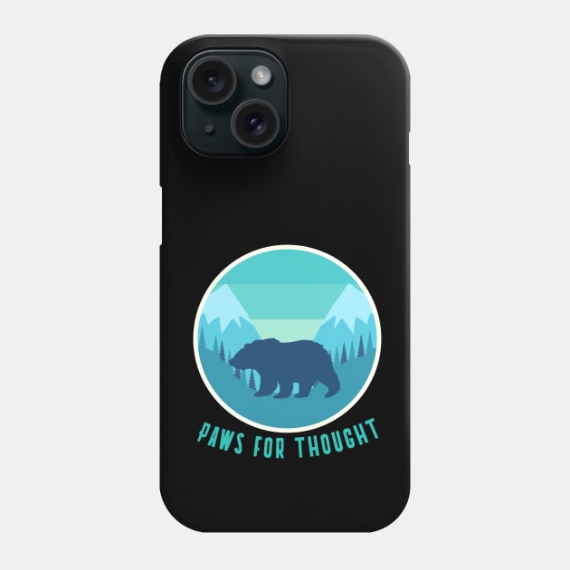 Paws For Thought, Trekking, Mountain Life, Bear Hunting Phone Case by Style Conscious