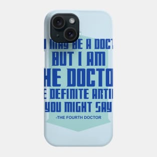 Fourth Doctor quote Phone Case