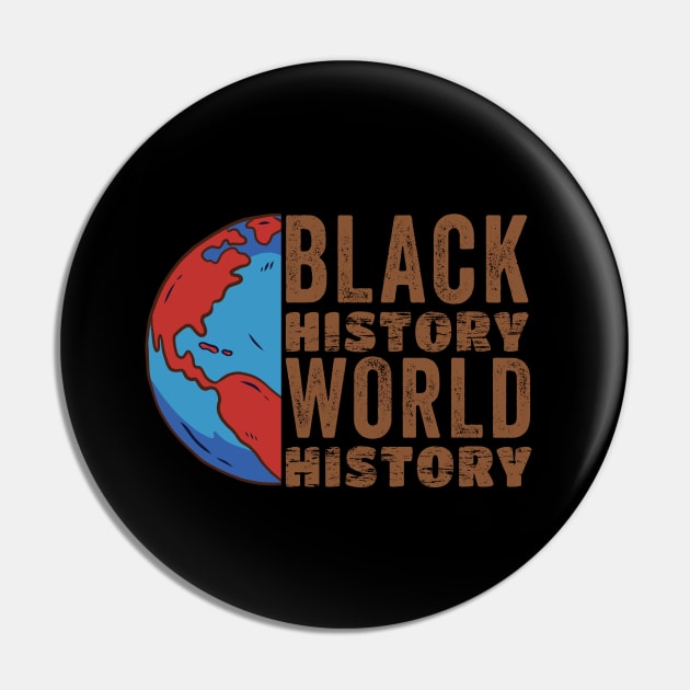 Black History World History, Blackish Pin by Promen Shirts