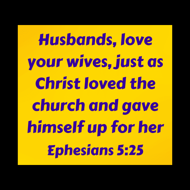 Bible Verse Ephesians 5:25 by Prayingwarrior
