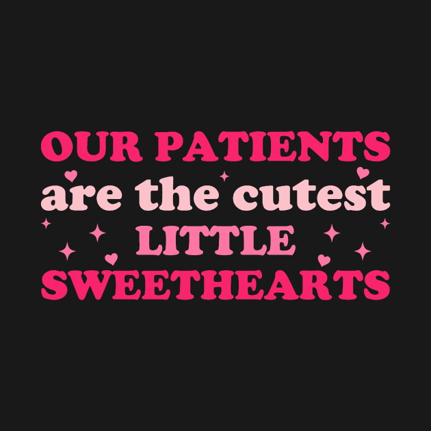 Our Patients Are The Cutest Little Sweethearts For Nurse by jadolomadolo