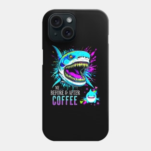 Before and after COFFEE! Phone Case