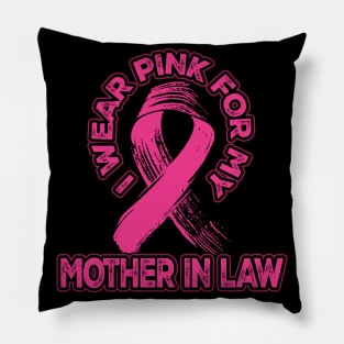 Breast Cancer Awareness I Wear Pink for my Mother-In-Law Pillow