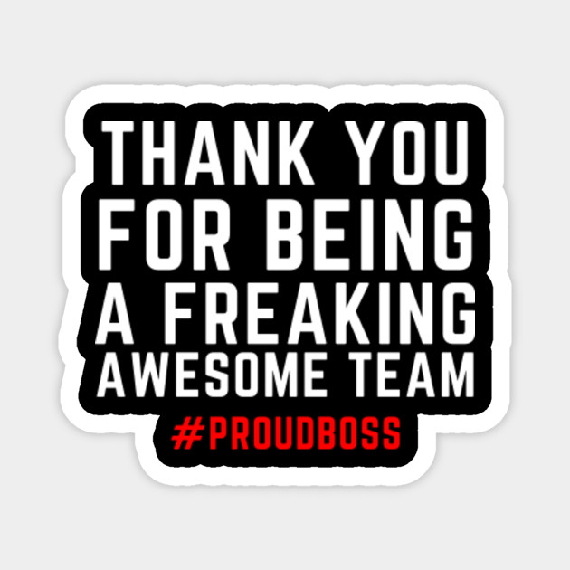 Fun Employee Appreciation Gift Funny Gift Idea For Boss Day Boss Day Magnet Teepublic