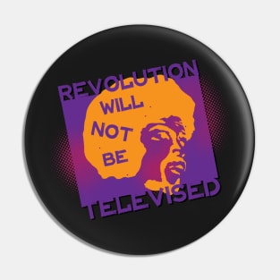Revolution Will Not Be Televised Pin