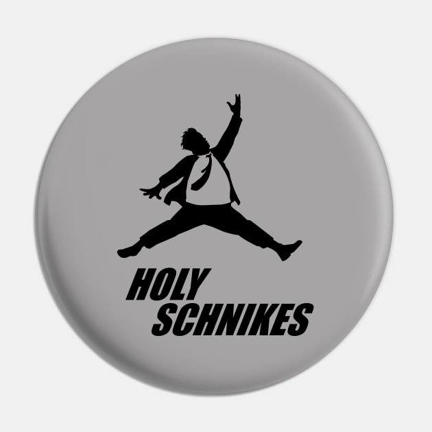 Holy Schnikes Pin by DJ O'Hea