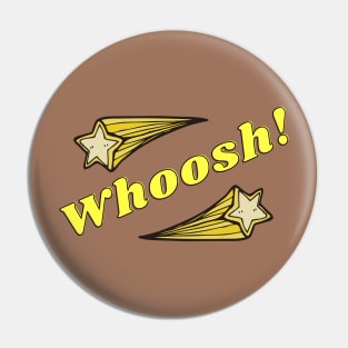 Whoosh! Pin