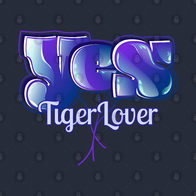 Yes Tiger Lover by vectorhelowpal