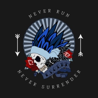 surrender never run T-Shirt