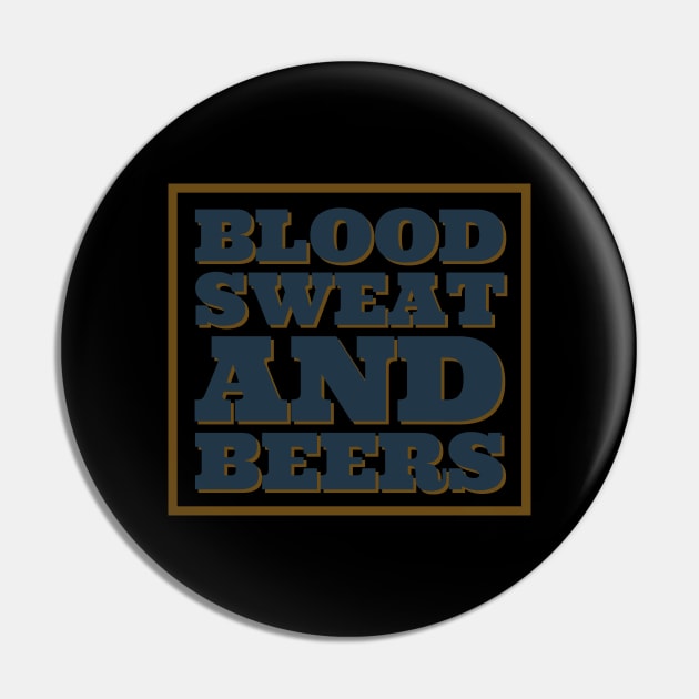 Blood sweat & beers Pin by Room Thirty Four