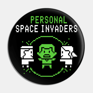 Personal Space Invaders Pin