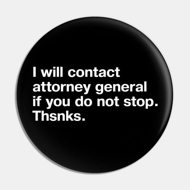 I will contact attorney general if you do not stop. Thsnks. Pin by TheBestWords