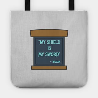 My Shield is My Sword Tote