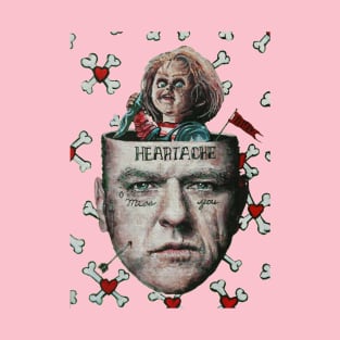 Heartbreak Hank | I Miss You | Chucky | Original Painting By Tyler Tilley T-Shirt